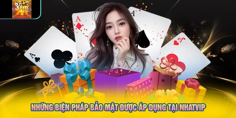 Những biện pháp bảo mật được áp dụng tại NHATVIP