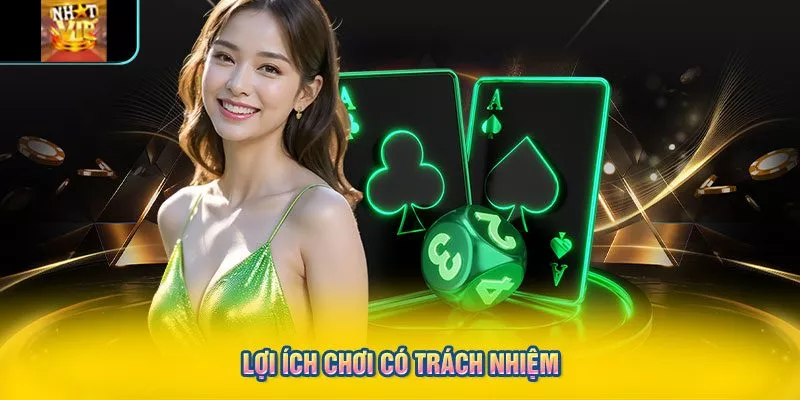 Lợi ích chơi có trách nhiệm