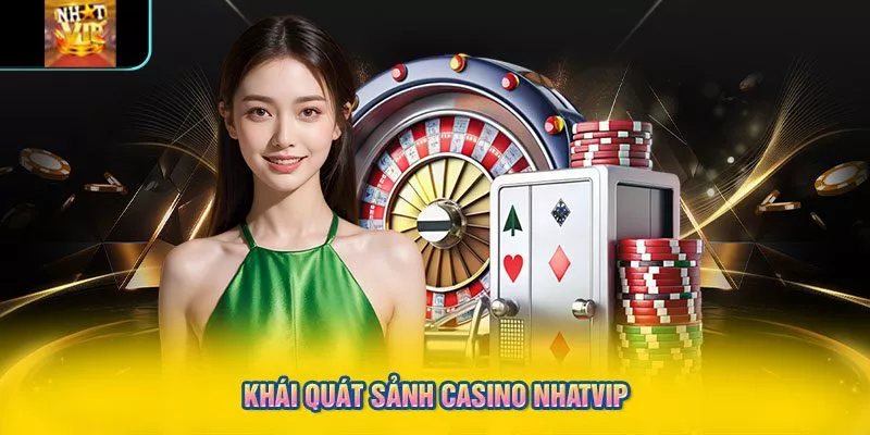 Khái quát sảnh casino NHATVIP