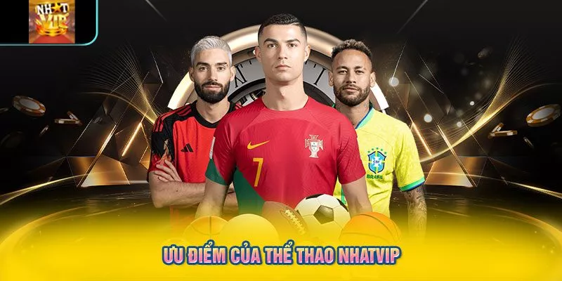 Ưu điểm của thể thao NHATVIP