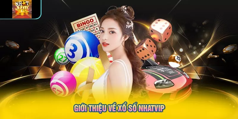 Giới thiệu về xổ số NHATVIP