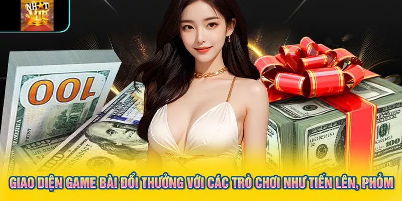 Giao diện game bài đổi thưởng với các trò chơi như Tiến Lên, Phỏm